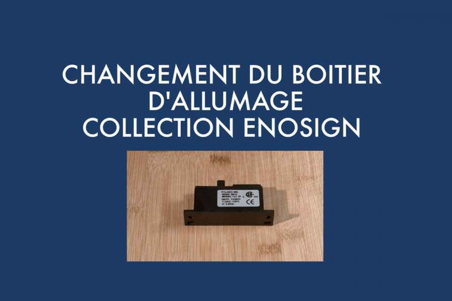 Remplacement du boitier d'allumage de la plancha Enosign